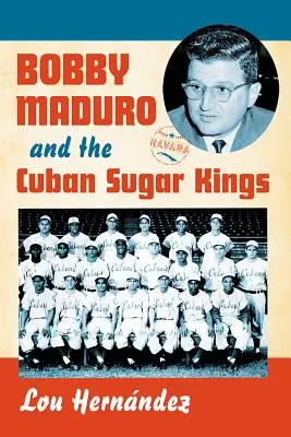 Bobby Maduro e i re dello zucchero cubano - Bobby Maduro and the Cuban Sugar Kings