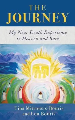 Il viaggio: La mia esperienza di pre-morte in paradiso e ritorno - The Journey: My Near Death Experience to Heaven and Back