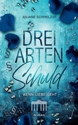 Drei Arten Schuld: Quando la menzogna è in agguato - Drei Arten Schuld: Wenn Liebe geht