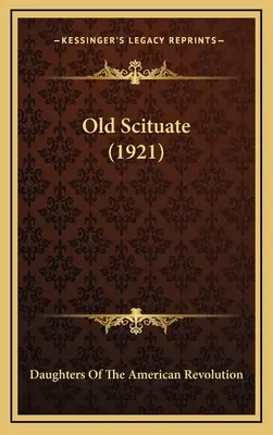 Vecchia Scituate (1921) - Old Scituate (1921)