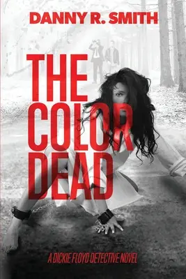 Il colore della morte: romanzo poliziesco di Dickie Floyd - The Color Dead: A Dickie Floyd Detective Novel