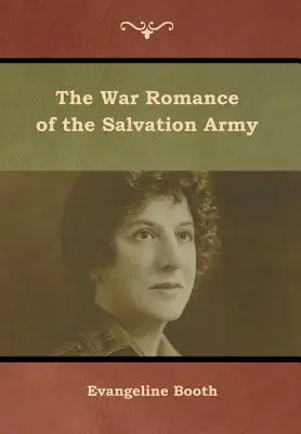 Il romanzo di guerra dell'Esercito della Salvezza - The War Romance of the Salvation Army