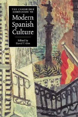 Il Cambridge Companion alla cultura spagnola moderna - The Cambridge Companion to Modern Spanish Culture
