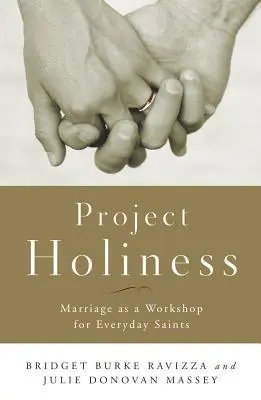 Progetto Santità: Il matrimonio come laboratorio per i santi di tutti i giorni - Project Holiness: Marriage as a Workshop for Everyday Saints
