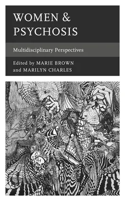 Donne e psicosi: Prospettive multidisciplinari - Women & Psychosis: Multidisciplinary Perspectives