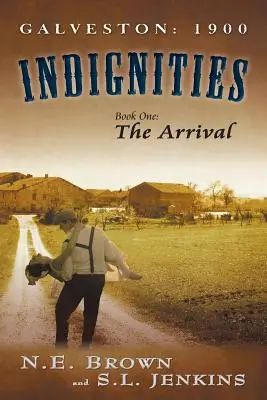 Galveston: 1900: Indignità, Libro primo: L'arrivo - Galveston: 1900: Indignities, Book One: The Arrival