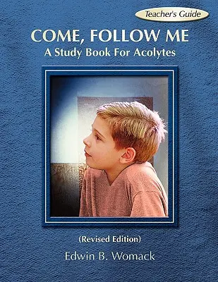Vieni, seguimi: Un libro di studio per gli accoliti - Come, Follow Me: A Study Book for Acolytes