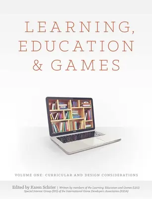 Apprendimento, educazione e giochi: Volume 1: Considerazioni curricolari e di progettazione - Learning, Education and Games: Volume One: Curricular and Design Considerations