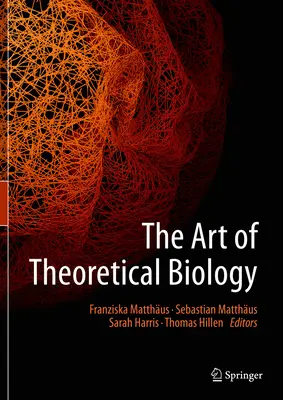L'arte della biologia teorica - The Art of Theoretical Biology