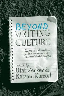 Oltre la cultura della scrittura: Intersezioni attuali di epistemologie e pratiche di rappresentazione - Beyond Writing Culture: Current Intersections of Epistemologies and Representational Practices