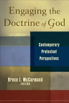 Impegnarsi nella dottrina di Dio: Prospettive protestanti contemporanee - Engaging the Doctrine of God: Contemporary Protestant Perspectives