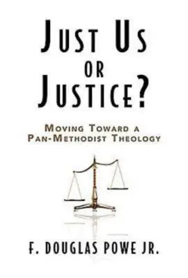 Solo noi o giustizia? Verso una teologia pan-metodista - Just Us or Justice?: Moving Toward a Pan-Methodist Theology