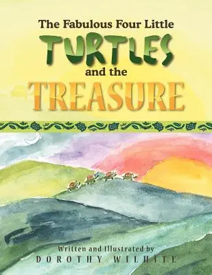 Le favolose quattro tartarughe e il tesoro: E il tesoro - The Fabulous Four Little Turtles and the Treasure: And the Treasure
