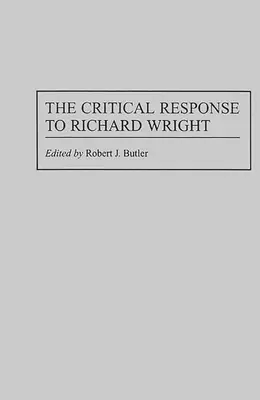 La risposta critica a Richard Wright - The Critical Response to Richard Wright