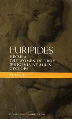 Opere di Euripide: 2: Ciclopi; Ecuba; Ifigenia in Aulis; Troiane - Euripides Plays: 2: Cyclops; Hecuba; Iphigenia in Aulis; Trojan Women