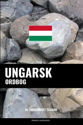 Ordini di Ungarsk: Un vocabolario turco - Ungarsk ordbog: En emnebaseret tilgang