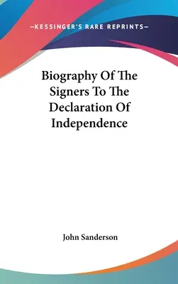 Biografia dei firmatari della Dichiarazione d'Indipendenza - Biography Of The Signers To The Declaration Of Independence