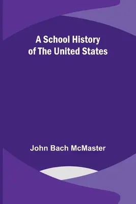 Storia scolastica degli Stati Uniti - A School History of the United States