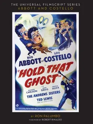 Hold That Ghost: incluso il copione originale delle riprese - Hold That Ghost: Including the Original Shooting Script