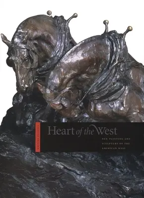 Il cuore dell'Occidente: Nuova pittura e scultura dell'Ovest americano - Heart of the West: New Painting and Sculpture of the American West