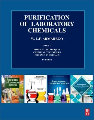 Purificazione dei prodotti chimici di laboratorio: Parte 1 Tecniche fisiche, tecniche chimiche, prodotti chimici organici - Purification of Laboratory Chemicals: Part 1 Physical Techniques, Chemical Techniques, Organic Chemicals