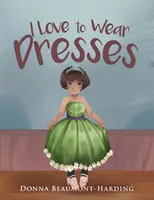 Amo indossare abiti - I Love to Wear Dresses
