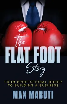 La storia del piede piatto: Da pugile professionista a imprenditore - The Flat Foot Story: From Professional Boxer to Building a Business