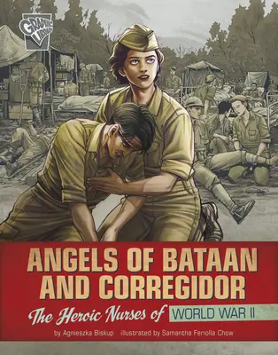 Angeli di Bataan e Corregidor: Le infermiere eroiche della Seconda Guerra Mondiale - Angels of Bataan and Corregidor: The Heroic Nurses of World War II