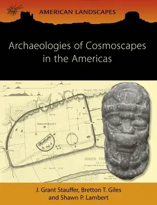 Archeologie dei paesaggi cosmici nelle Americhe - Archaeologies of Cosmoscapes in the Americas