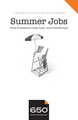 650 - Lavori estivi: Storie vere di auto, soldi e Coppertone - 650 - Summer Jobs: True Stories of Cars, Cash, and Coppertone