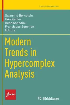Tendenze moderne nell'analisi ipercomplessa - Modern Trends in Hypercomplex Analysis