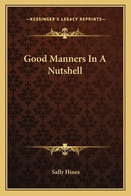 Le buone maniere in poche parole - Good Manners In A Nutshell
