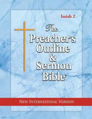 La Bibbia dei sermoni e dei contorni del predicatore: Isaia 36-66: Nuova versione internazionale - The Preacher's Outline & Sermon Bible: Isaiah 36-66: New International Version