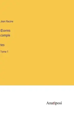 OEuvres complètes: Tomo 1 - OEuvres complètes: Tome 1