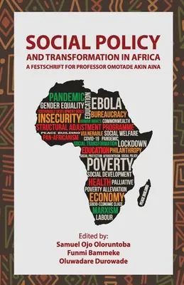 Politica sociale e trasformazione in Africa: Una dedica per il professor Omotade Akin Aina - Social Policy and Transformation in Africa: A Festschrift for Professor Omotade Akin Aina