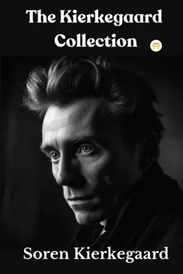 La raccolta di Kierkegaard - The Kierkegaard Collection