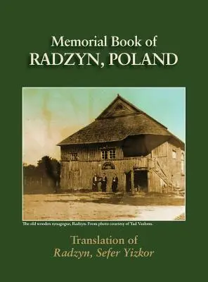Libro commemorativo di Radzyn (Polonia): Traduzione del Sefer Radzyn - Radzyn Memorial Book (Poland): Translation of Sefer Radzyn