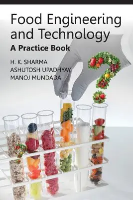 Ingegneria e tecnologia alimentare: Un libro pratico - Food Engineering and Technology: A Practice Book