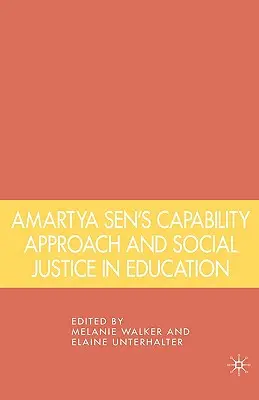 L'approccio delle capacità di Amartya Sen e la giustizia sociale nell'istruzione - Amartya Sen's Capability Approach and Social Justice in Education