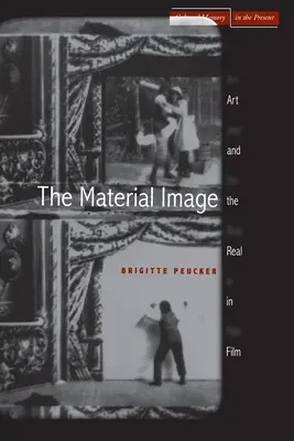 L'immagine materiale: L'arte e il reale nel cinema - The Material Image: Art and the Real in Film