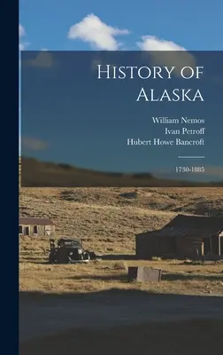 Storia dell'Alaska: 1730-1885 - History of Alaska: 1730-1885
