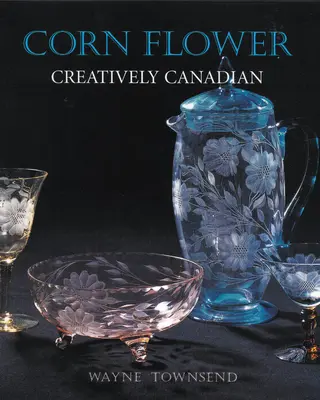 Fiore di mais: Creativamente canadese - Corn Flower: Creatively Canadian