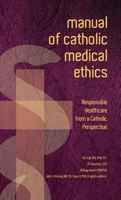 Manuale di etica medica cattolica - Manual of Catholic Medical Ethics