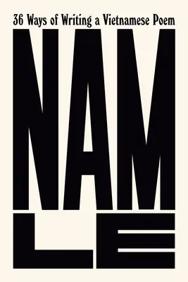 36 modi di scrivere una poesia vietnamita - 36 Ways of Writing a Vietnamese Poem