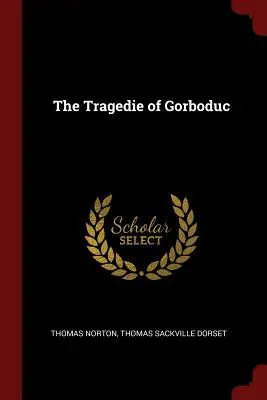 La tragedia di Gorboduc - The Tragedie of Gorboduc