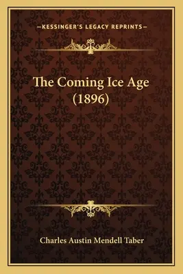 L'era glaciale in arrivo (1896) - The Coming Ice Age (1896)
