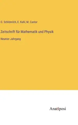 Rivista di matematica e fisica: nono volume - Zeitschrift fr Mathematik und Physik: Neunter Jahrgang