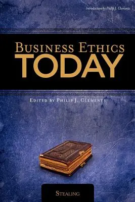 Etica degli affari oggi: Rubare - Business Ethics Today: Stealing
