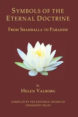 Simboli della Dottrina Eterna: Da Shamballa al Paradiso - Symbols of the Eternal Doctrine: From Shamballa to Paradise