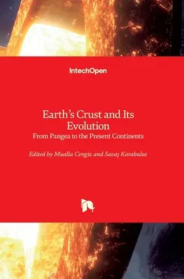 La crosta terrestre e la sua evoluzione: Da Pangea ai continenti attuali - Earth's Crust and Its Evolution: From Pangea to the Present Continents
